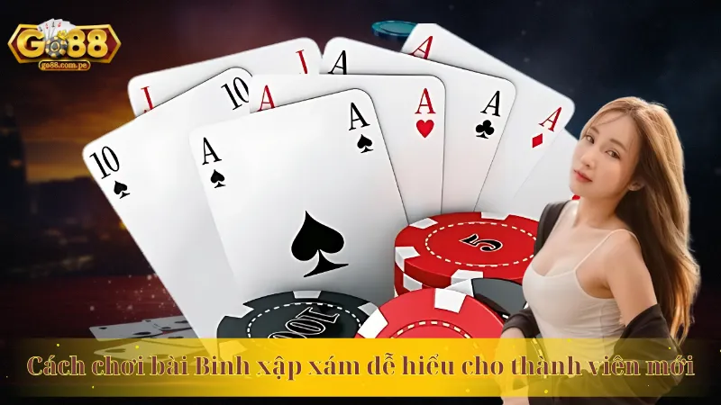 Cách chơi bài Binh xập xám dễ hiểu cho thành viên mới