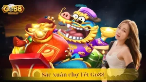 Sắc Xuân Chợ Tết Go88